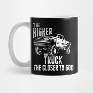 The Higher the Truck the Closer to God 4X4 Mug